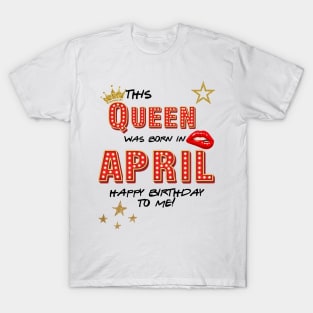 April Birthday Gift T-Shirt